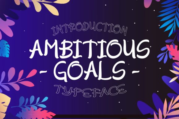 Ambitious Goals Font for Editorial Design