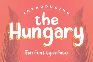 The Hungary: A Playful Display Font for Editorial Design